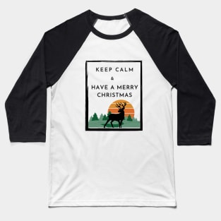 Keep calm and have Merry Christmas. Baseball T-Shirt